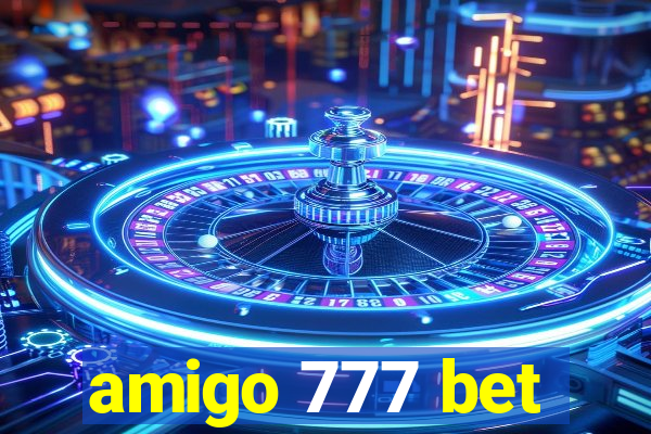 amigo 777 bet